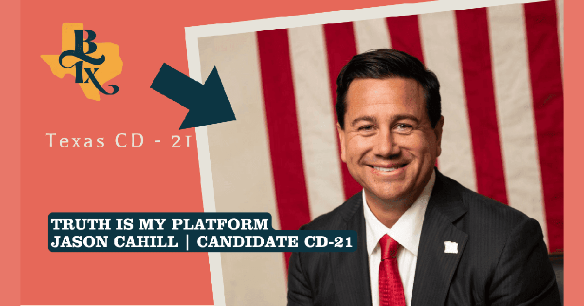 Congressional Candidate Jason Cahill Emphasizes Fiscal Conservatism and Voter Engagement in Texas District 21 Race