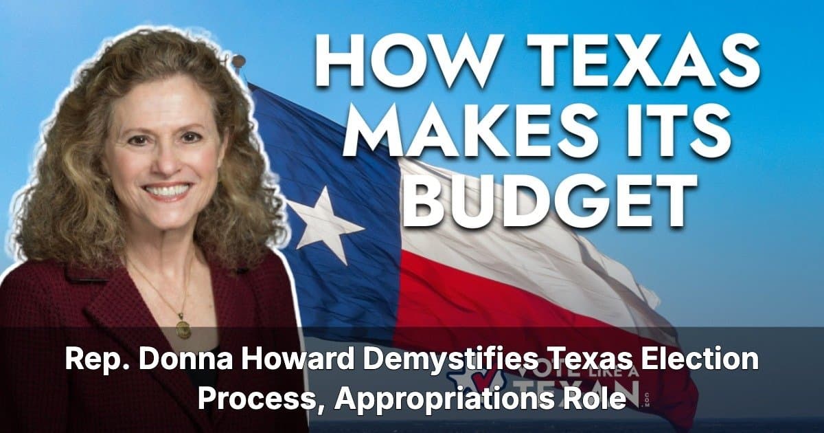 Texas Representative Howard Emphasizes Legislative Experience, Budget Process, and Primary Participation